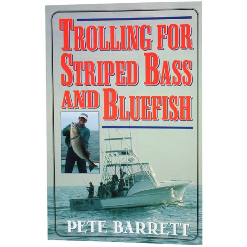Angler’s Books – ABTSB&B Trolling for Striped Bass & Bluefish – Pete Barrett